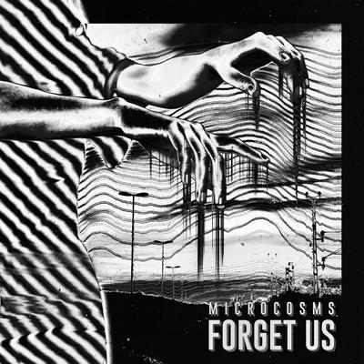 Forget Us By Microcosms's cover