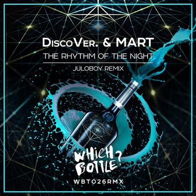The Rhythm Of The Night (Juloboy Radio Edit) By DiscoVer., Mar-T, Juloboy's cover