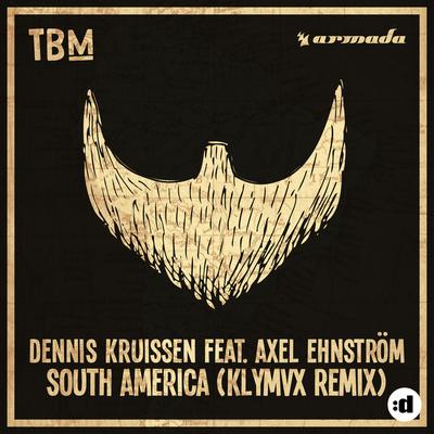South America (KLYMVX Remix) By Dennis Kruissen, Axel Ehnström's cover