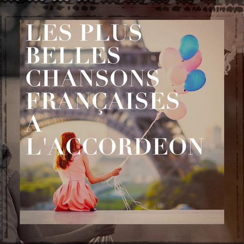 Les Plus Belles Chansons Francaises - Compilation by Various Artists
