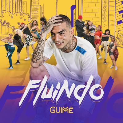 Fluindo By MC Guime's cover