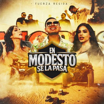 En Modesto Se La Pasa By Fuerza Regida's cover