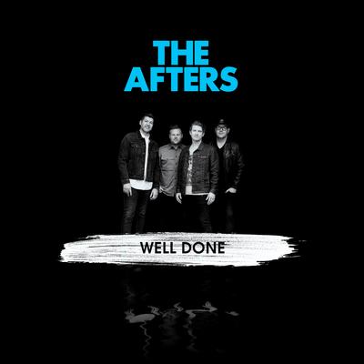 Well Done By The Afters's cover