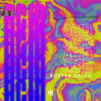 Acid (Radio Edit) By Buzter, Galck's cover