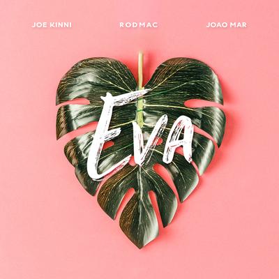 Eva By Rodmac, Joe Kinni, João Mar's cover