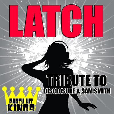 Latch (Tribute to Disclosure & Sam Smith)'s cover