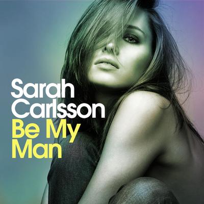 Be My Man By Sarah Carlsson's cover
