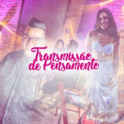 Transmissão de Pensamento By Lui Medeiros, Talia Pissiali, Anderson Nem's cover