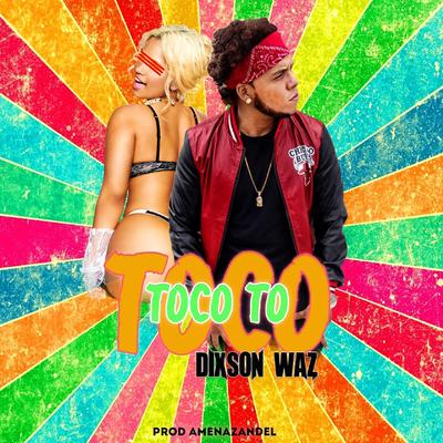 Toco Toco To By Dixson Waz's cover
