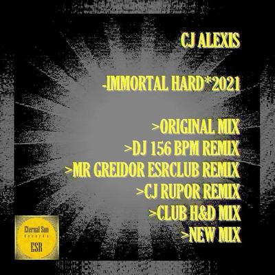 Immortal Hard 2021 (Original Mix) By CJ Alexis's cover