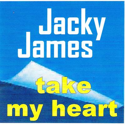 Take my heart By Jacky James's cover