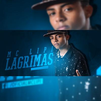 Lágrimas By Mc Lipi's cover