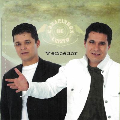 Vencedor By Canarinhos de Cristo's cover