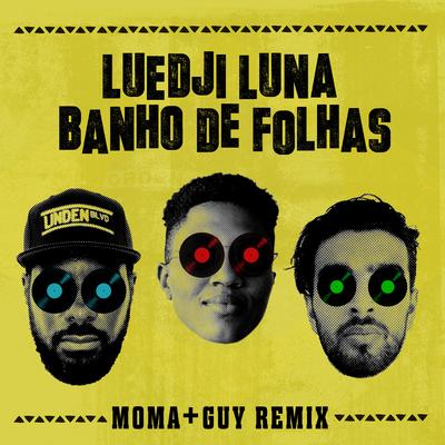 Banho de Folhas (Remix) By Luedji Luna, mOma+Guy's cover