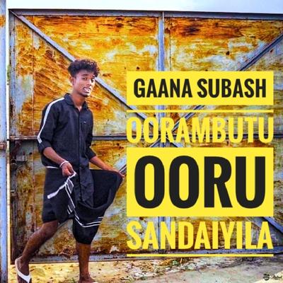 Oorambutu Ooru Sandaiyila's cover