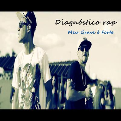 Meu Grave É Forte By Diagnóstico Rap, Diagnóstico's cover