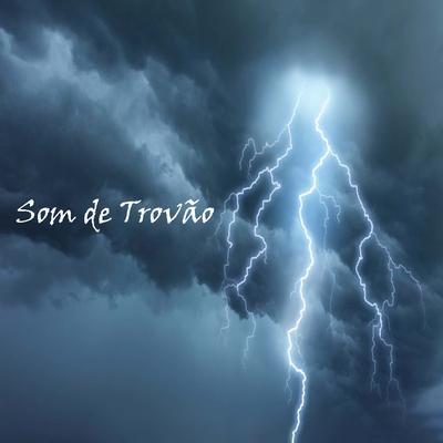 Som de Trovão, Pt. 15 By Chuva Para Dormir, Som De Chuva e Trovoadas HDX, Barulho De Chuva's cover