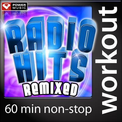 Radio Hits Remixed (60 Minute Non Stop Workout Mix) [133-139 BPM]'s cover