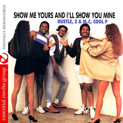 Show Me Yours and I'll Show You Mine (Digitally Remastered)'s cover