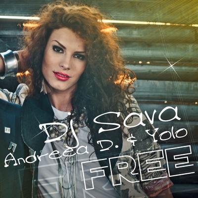 Free By DJ Sava, Andreea D's cover