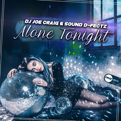 Alone Tonight (Original Mix) By DJ Joe Craig, Sound D-Fectz's cover