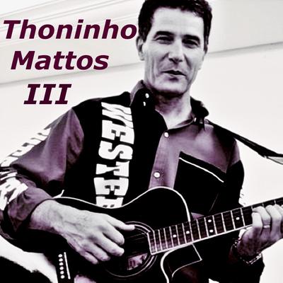 Thoninho Mattos, Vol. III's cover