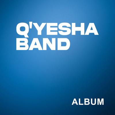 Q'Yesha Band's cover
