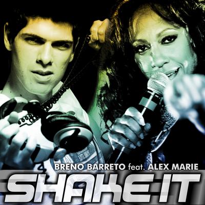 Shake It (Radio Edit) By Breno Barreto, Alex Marie's cover