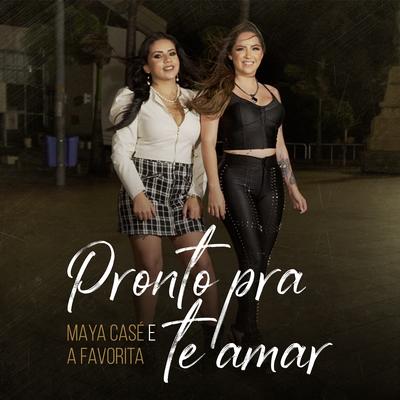 Pronto pra Te Amar By Maya Casé, Raphaela Santos's cover