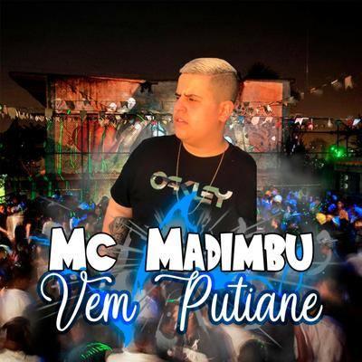 Vem Putiane By Mc Madimbu's cover