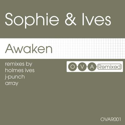 Awaken (Original Mix) By Sophie & Ives, Sophie Moleta's cover