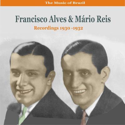 Não Há (samba) [1930] By Francisco Alves, Mário Reis, Orquestra Copacabana's cover