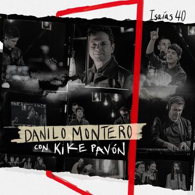 Isaias 40 By Danilo Montero, Kike Pavón, Su Presencia's cover