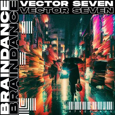 Braindance By Vector Seven's cover