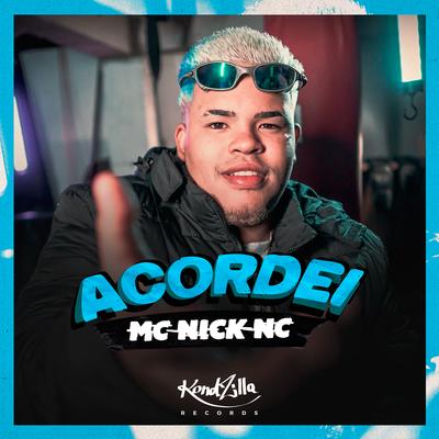 Acordei By MC Nick NC's cover