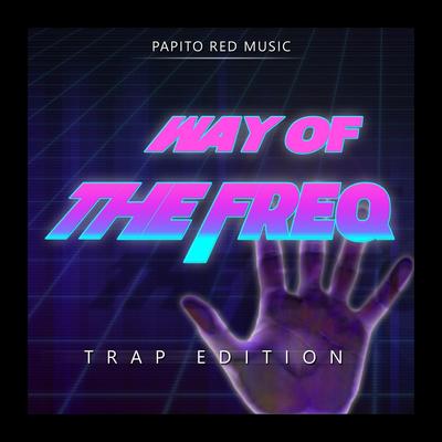 Way of the Freq (Trap Edition) [Instrumental]'s cover