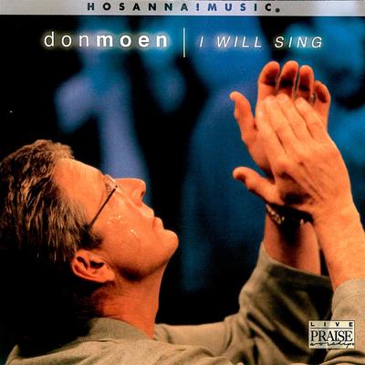 Lord You Are Good [Live] By Don Moen, Integrity's Hosanna! Music's cover