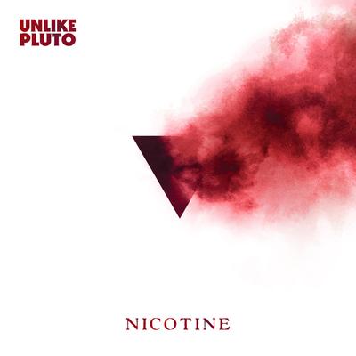 Nicotine By Unlike Pluto's cover