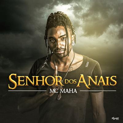 Senhor dos Anais By Mc Maha's cover