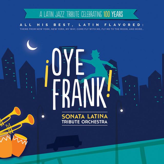 ¡Oye Frank! Sonata Latina Tribute Orchestra's avatar image