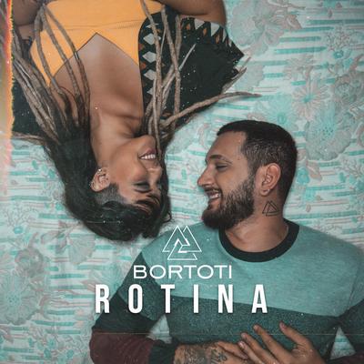 Rotina By Bortoti's cover