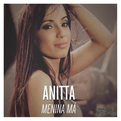 Menina Má By Anitta's cover