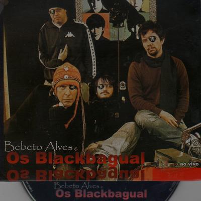 Bebeto Alves e os Blackbagual (Ao Vivo)'s cover