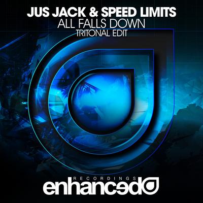 All Falls Down (Tritonal Edit) By Jus Jack, Speed Limits, Tritonal's cover