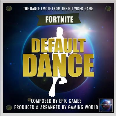 Default Dance: Dance Emote (From "Fortnite Battle Royale")'s cover