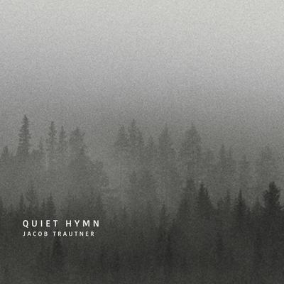 Quiet Hymn By Jacob Trautner's cover