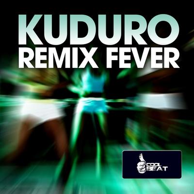 Kuduro Remix Fever's cover