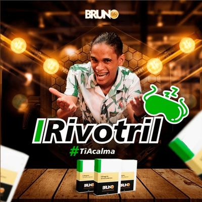 Rivotril: Ti Acalma By Bruno Luz's cover