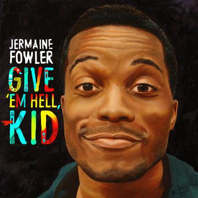 Jermaine Fowler's cover