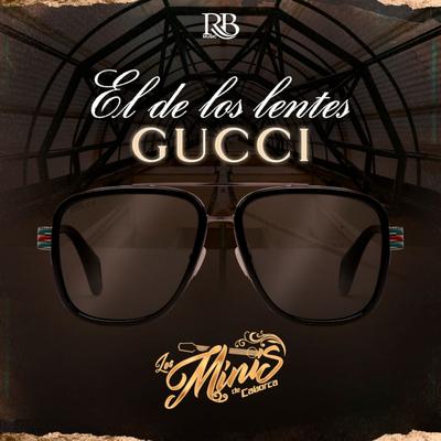 El De Los Lentes Gucci's cover